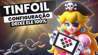 SEU TINFOIL FUNCIONANDO 100 CONFIGURAÇÕES E DICAS IMPORTANTES [upl. by Hayarahs978]