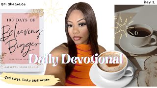 Believing Bigger Daily Devotional 2  God First [upl. by Xad444]