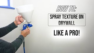 How To Spray Orange Peel Texture Like A Pro On Drywall DIY For Beginners [upl. by Dorisa]