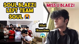 Why soul blaezi leaves team soul 😭  S8ul family reaction on Blaezi [upl. by Cornelia411]