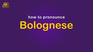 how to pronounce Bolognese [upl. by Suirradal962]