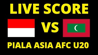 🔴 INDONESIA VS MALADEWA  Piala Asia AFC U20  LIVESCORE [upl. by Vincents]