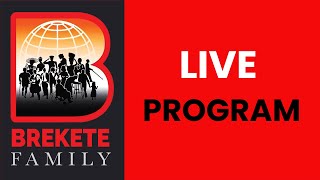 BREKETE FAMILY PROGRAM 19TH JANUARY 2024 [upl. by Adur]