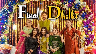 FINAL DHOLKI 😍  Shadi K Events Shuru ♥️ [upl. by Faires]