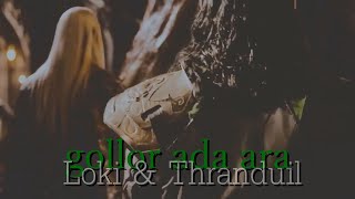 gollor ada ara Loki amp Thranduil [upl. by Bourque]