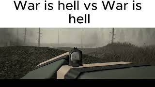 War is hell vs War is hell [upl. by Pruter760]