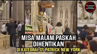 Misa Malam Paskah DIHENTIKAN di Gereja Katedral New York [upl. by Reivazx]