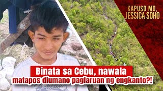 Binata sa Cebu 9 na araw nawawala matapos diumano paglaruan ng engkanto  Kapuso Mo Jessica Soho [upl. by Allemaj744]