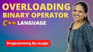 Overloading Binary Operator In C Language  eLogic Classes [upl. by Aneala]