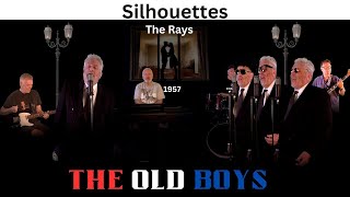 Silhouettes 1957 The Rays cover by The Old Boys [upl. by Eedna]