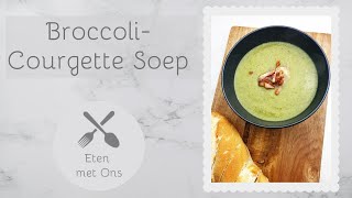 BroccoliCourgette Soep  Eten met Ons [upl. by Carmen]