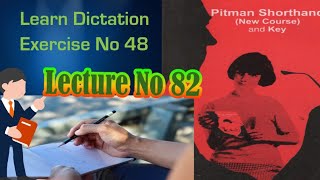 Pitman Shorthand  Lecture No 82  Exercise No 48 [upl. by Roban842]