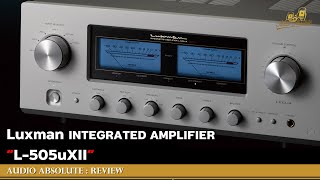 🛑 LIVE AUDIO ABSOLUTE REVIEW  Luxman INTEGRATED AMPLIFIER L505uXII [upl. by Coppock734]