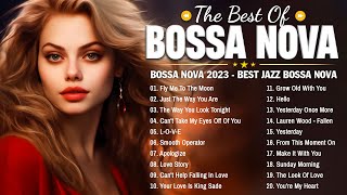 Best Of Bossa Nova Covers Of Popular Songs 2023 💕Jazz Bossa Nova Playlist 2023 🌈🌈Bossa Nova Music [upl. by Desireah789]