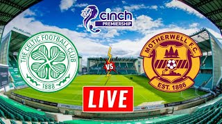 Celtic vs Motherwell Live Streaming  Scottish Premiership  Motherwell vs Celtic Live [upl. by Nirihs]