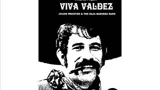 Viva Valdez Theme  Julius Wechter amp The Baja Marimba Band [upl. by Johna882]