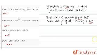 Which of the following is an example of pseudo unimolecular reaction [upl. by Louth]