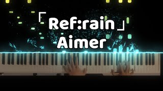 Koi wa Ameagari no You ni ED「Refrain」Aimer Piano Cover [upl. by Ymmat693]