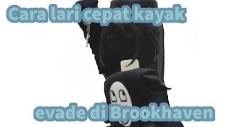 Cara lari cepat kayak evade di Brookhaven  100℅ bisa lho 🤩✨subscribe Cek deskripsi saya yach 😙 [upl. by Shaffer189]