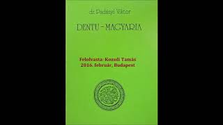 Padányi Viktor  Dentumagyaria  1 kötet TELJES HANGOSKÖNYV [upl. by Caines202]