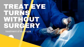 Treat eye turns without surgery  Vision Therapy for Exotropia [upl. by Edlihtam]