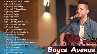 Boyce Avenue Greatest Hits  Boyce Avenue Acoustic playlist 2018 [upl. by Eloci946]