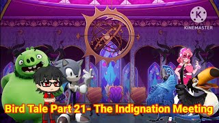 Bird Tale Part 21  The Indignation Meeting [upl. by Taryne]