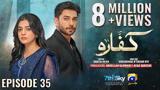 Kaffara Episode 35  Eng Sub  Ali Ansari  Laiba Khan  Zoya Nasir  31st Aug 2024  HAR PAL GEO [upl. by Rebeca]