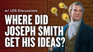 Where Did Joseph Smith Get His Ideas  Ep 1770  LDS Discussions Ep 41 [upl. by Frisse]