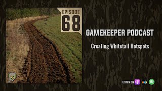 EP68  Creating Whitetail Hotspots [upl. by Aremat]