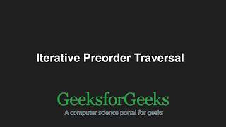 Iterative Preorder Traversal  GeeksforGeeks [upl. by Hoffarth]