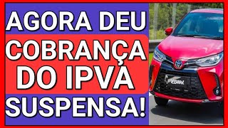 ✔FALTAVA ISSO SAIBA AGORA COMO SUSPENDER A COBRANÇA DO IPVA [upl. by Onilegna826]