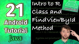 Android App Development Tutorial 21  Intro to R Class and FindViewById Method  Java [upl. by Eziechiele]