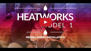 Heatworks MODEL 1  The Messal Family Installation [upl. by Latyrc549]