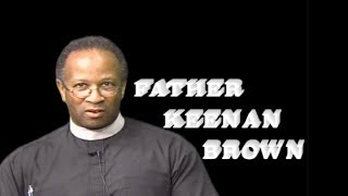 Father Keenan Brown [upl. by Wernher]