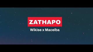 Wikise x Macelba  ZATHAPO Lyrics [upl. by Blunk755]