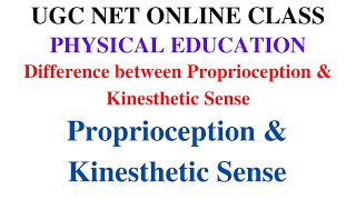 UGC NET Online Class15 Proprioception amp Kinesthetic Sense  Difference between both [upl. by Yeca]