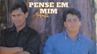 Pense Em Mim  Leandro e Leonardo Acapella [upl. by Annahtur]