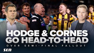 Luke Hodge amp Kane Cornes go HEADTOHEAD over the fallout from a HECTIC round of semifinals  SEN [upl. by Ahsenroc975]