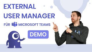 External User Manager für externe User in Microsoft Teams  ausführliche Demo deutsch [upl. by Oinimreh666]