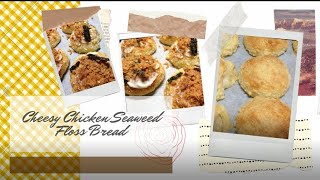 Cheesy Chicken Seaweed Floss Bread [upl. by Veda]