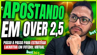 Bet365 Como Apostar em Over 25 Gols em Futebol Virtual  Estratégia Rápida para Iniciantes [upl. by Bernardine634]