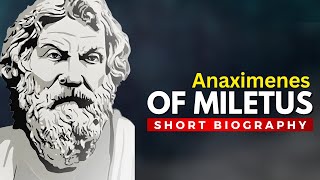 ANAXIMENES of Miletus  The Philosophy of Air [upl. by Junia]