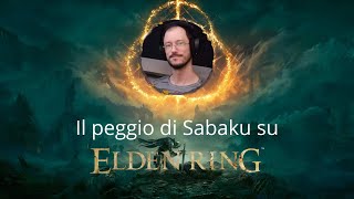 Il peggio di Sabaku su Elden Ring Ep 14 [upl. by Eiliah]