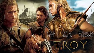 Troy Action Drama Movie 2004  Brad Pitt Eric Bana  Troy Full Movie Analysis amp Review [upl. by Rhpotsirhc]