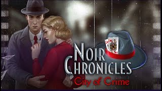 NOIR CHRONICLES CITY OF CRIME FULL GAMEPLAY WALKTHROUGH [upl. by Nahtannoj]