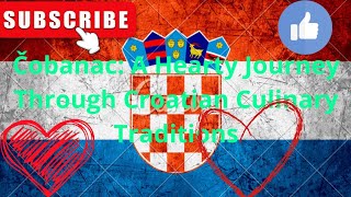 Čobanac A Hearty Journey Through Croatian Culinary Traditions food youtube top croatia video [upl. by Auria]