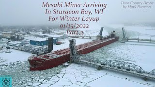 Mesabi Miner Arriving in Sturgeon Bay WI Part 2 [upl. by Verner]