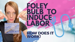 How does a foley bulb induce labor [upl. by Homere519]