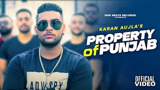 PROPERTY OF PUNJAB  KARAN AUJLA  DESI BEATS RECORDS  LATEST PUNJABI SONG [upl. by Nwhas]